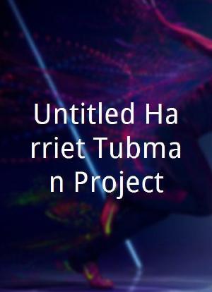 Untitled Harriet Tubman Project海报封面图