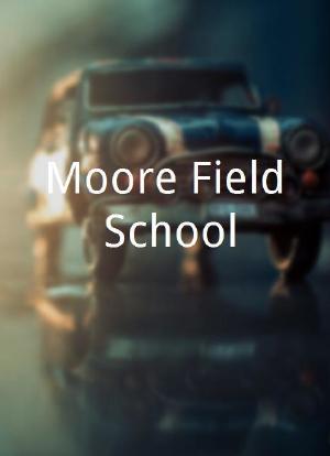 Moore Field School海报封面图