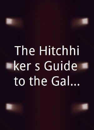 The Hitchhiker's Guide to the Galaxy Radio Show Live海报封面图