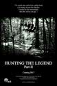 Jeff Causey Hunting the Legend Part II