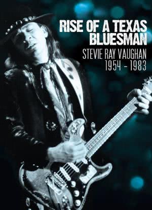 Rise of a Texas Bluesman: Stevie Ray Vaughan 1954-1983海报封面图