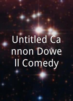 Untitled Cannon Dowell Comedy海报封面图