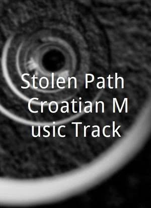 Stolen Path: Croatian Music Track海报封面图