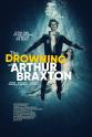 Daniel J. Patton The Drowning of Arthur Braxton