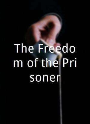 The Freedom of the Prisoner海报封面图