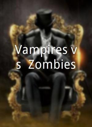 Vampires vs. Zombies海报封面图