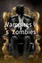 Jonathan DaSilva Vampires vs. Zombies