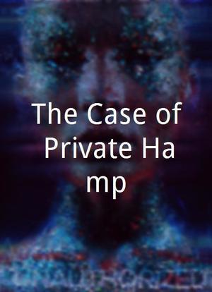 The Case of Private Hamp海报封面图