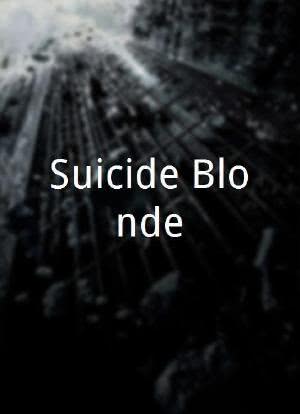 Suicide Blonde海报封面图