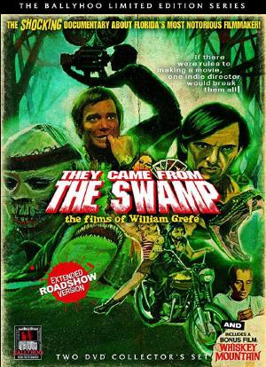 They Came from the Swamp: The Films of William Grefé海报封面图