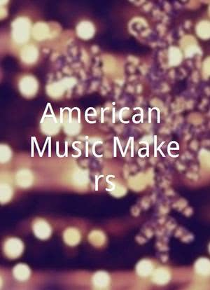 American Music Makers海报封面图