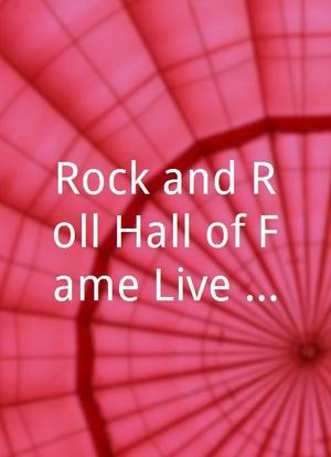 Rock and Roll Hall of Fame Live: Whole Lotta Shakin'海报封面图