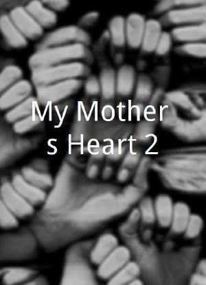 My Mother's Heart 2海报封面图