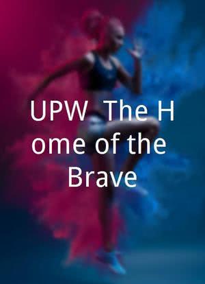 UPW: The Home of the Brave海报封面图