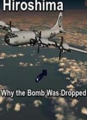 Hiroshima: Why the Bomb Was Dropped海报封面图