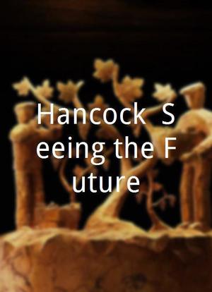 Hancock: Seeing the Future海报封面图