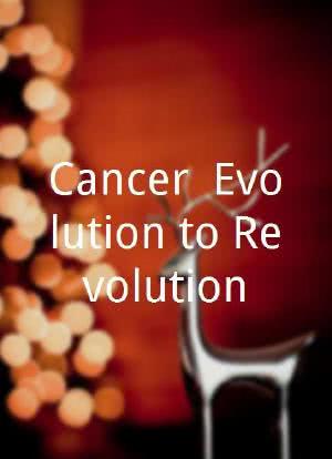 Cancer: Evolution to Revolution海报封面图