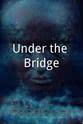 Matthew Weathers Under the Bridge