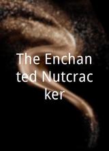 The Enchanted Nutcracker