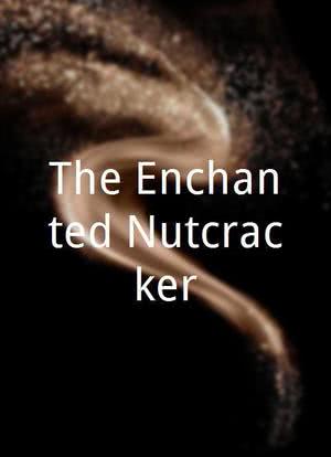 The Enchanted Nutcracker海报封面图
