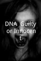 Michelle Hotaling DNA: Guilty or Innocent?