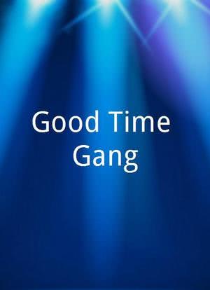 Good Time Gang海报封面图