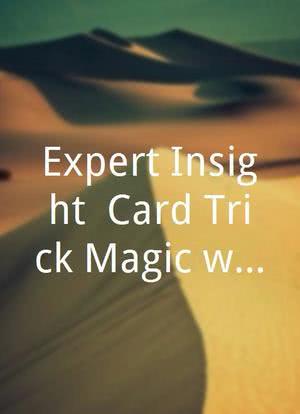 Expert Insight: Card Trick Magic with Stephane Vanel海报封面图