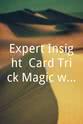 迈克尔·凯勒 Expert Insight: Card Trick Magic with Stephane Vanel