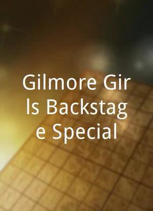 Gilmore Girls Backstage Special海报封面图