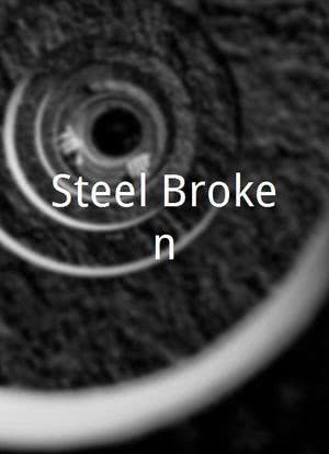Steel Broken海报封面图