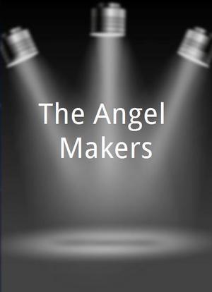 The Angel Makers海报封面图