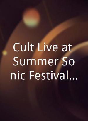 Cult Live at Summer Sonic Festival 2001海报封面图