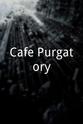Lisa R. Stefanic Cafe Purgatory