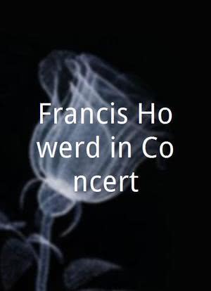 Francis Howerd in Concert海报封面图