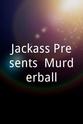 Scott Hogsett Jackass Presents: Murderball