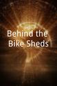 Paul Charles Behind the Bike Sheds