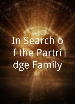 In Search of the Partridge Family海报封面图