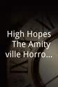 George Lutz High Hopes: The Amityville Horror Murders