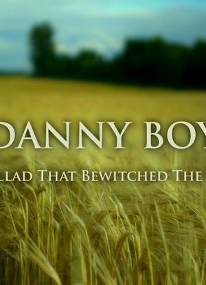Danny Boy: The Ballad That Bewitched The World海报封面图