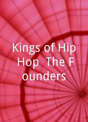 Kings of Hip Hop: The Founders海报封面图
