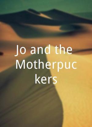 Jo and the Motherpuckers海报封面图