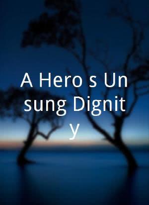 A Hero's Unsung Dignity海报封面图