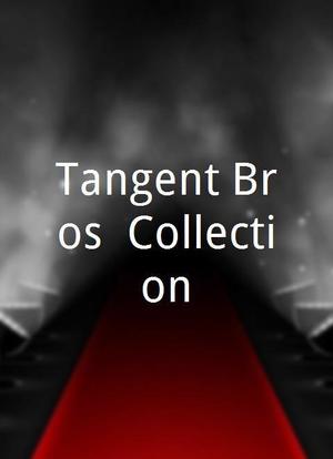Tangent Bros. Collection海报封面图
