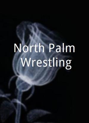 North Palm Wrestling海报封面图