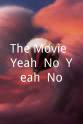 Kirk Northrop The Movie: Yeah, No, Yeah, No