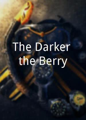 The Darker the Berry...海报封面图