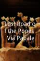 Thomas Sammon Lost Road of the Popes: Via Papale