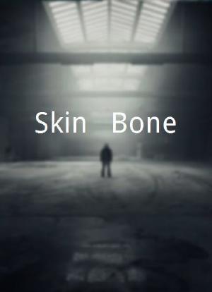 Skin & Bone海报封面图