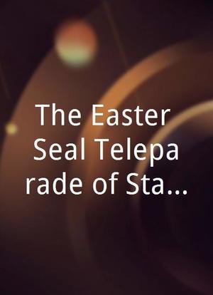 The Easter Seal Teleparade of Stars海报封面图