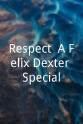 Felix Dexter Respect: A Felix Dexter Special